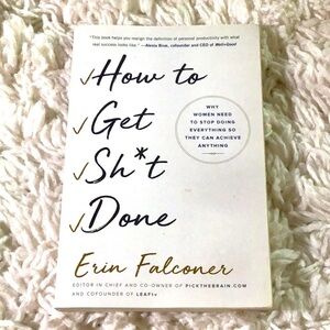 HOW TO GET SH*T DONE Erin Falconer